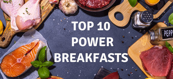Top 10 Power Breakfasts